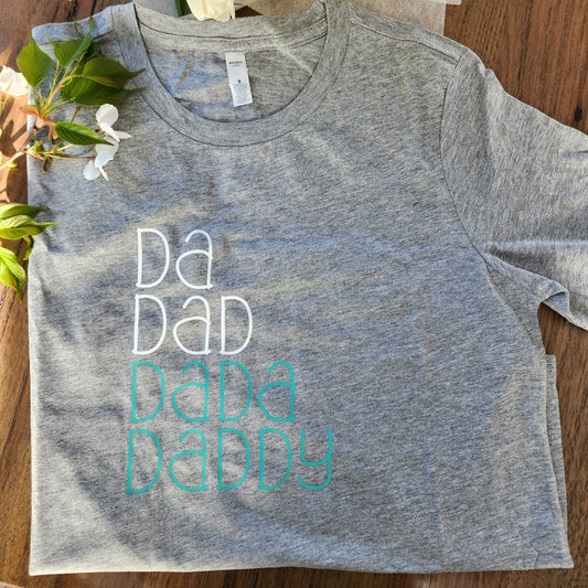 Men's Tee - Da, Dad, Dadda, Daddy